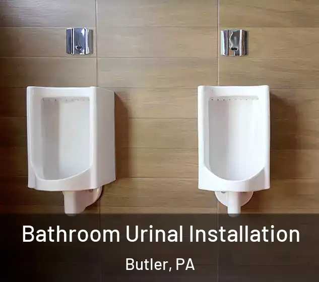  Bathroom Urinal Installation Butler, PA