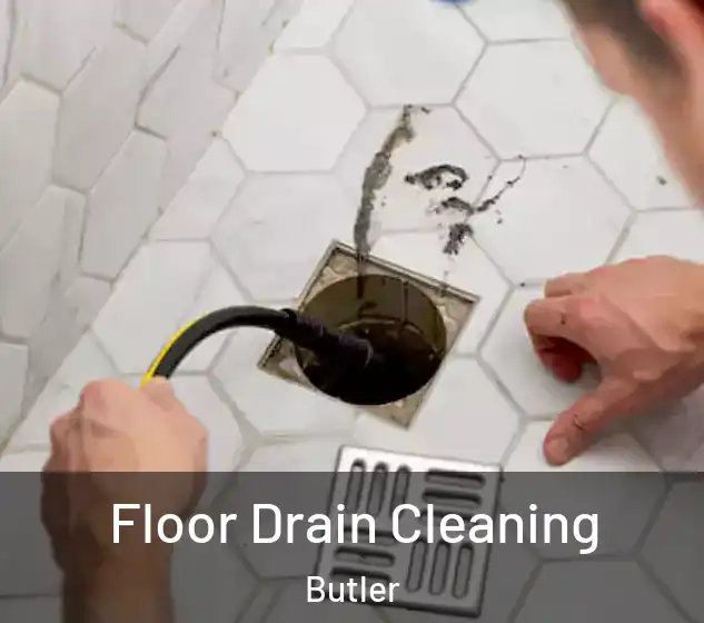  Floor Drain Cleaning Butler
