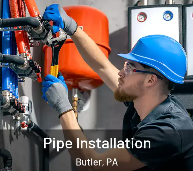 Pipe Installation Butler, PA