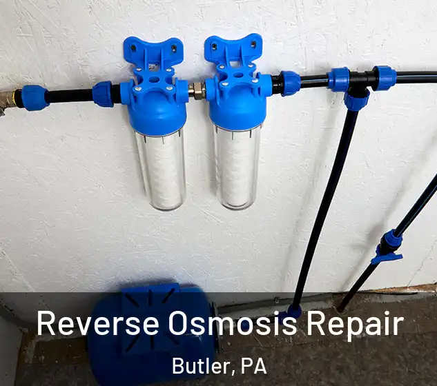  Reverse Osmosis Repair Butler, PA
