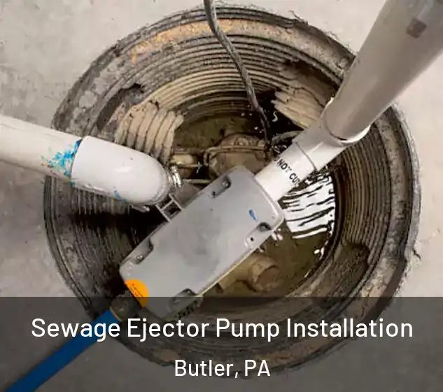  Sewage Ejector Pump Installation Butler, PA