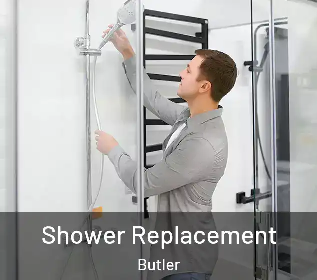  Shower Replacement Butler